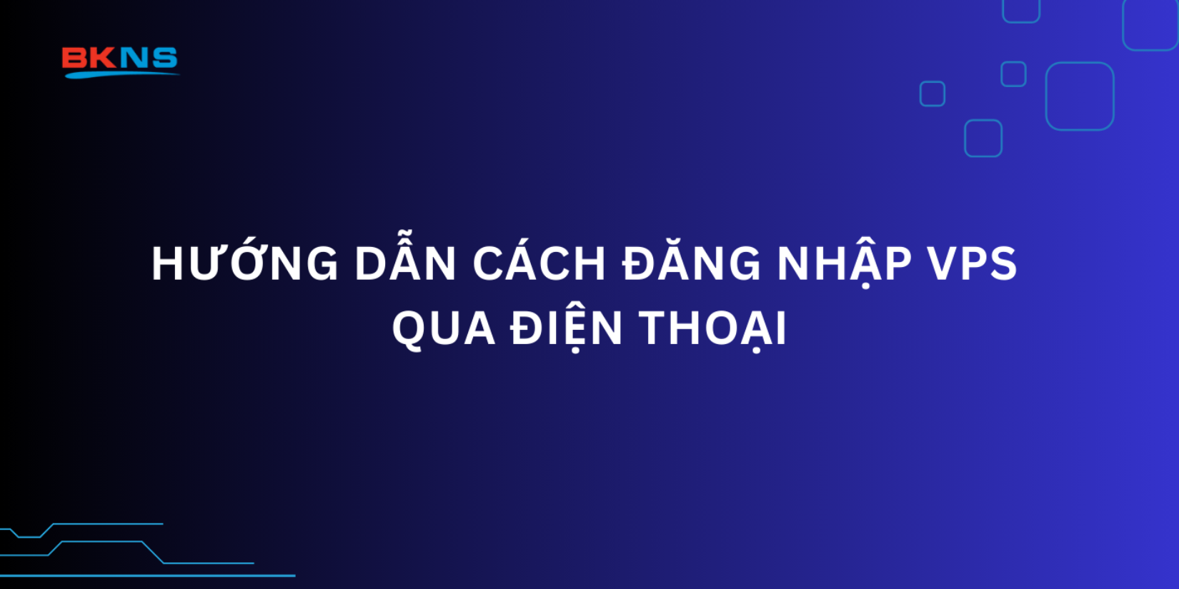 Hướng dẫn cách đăng nhập VPS qua điện thoại