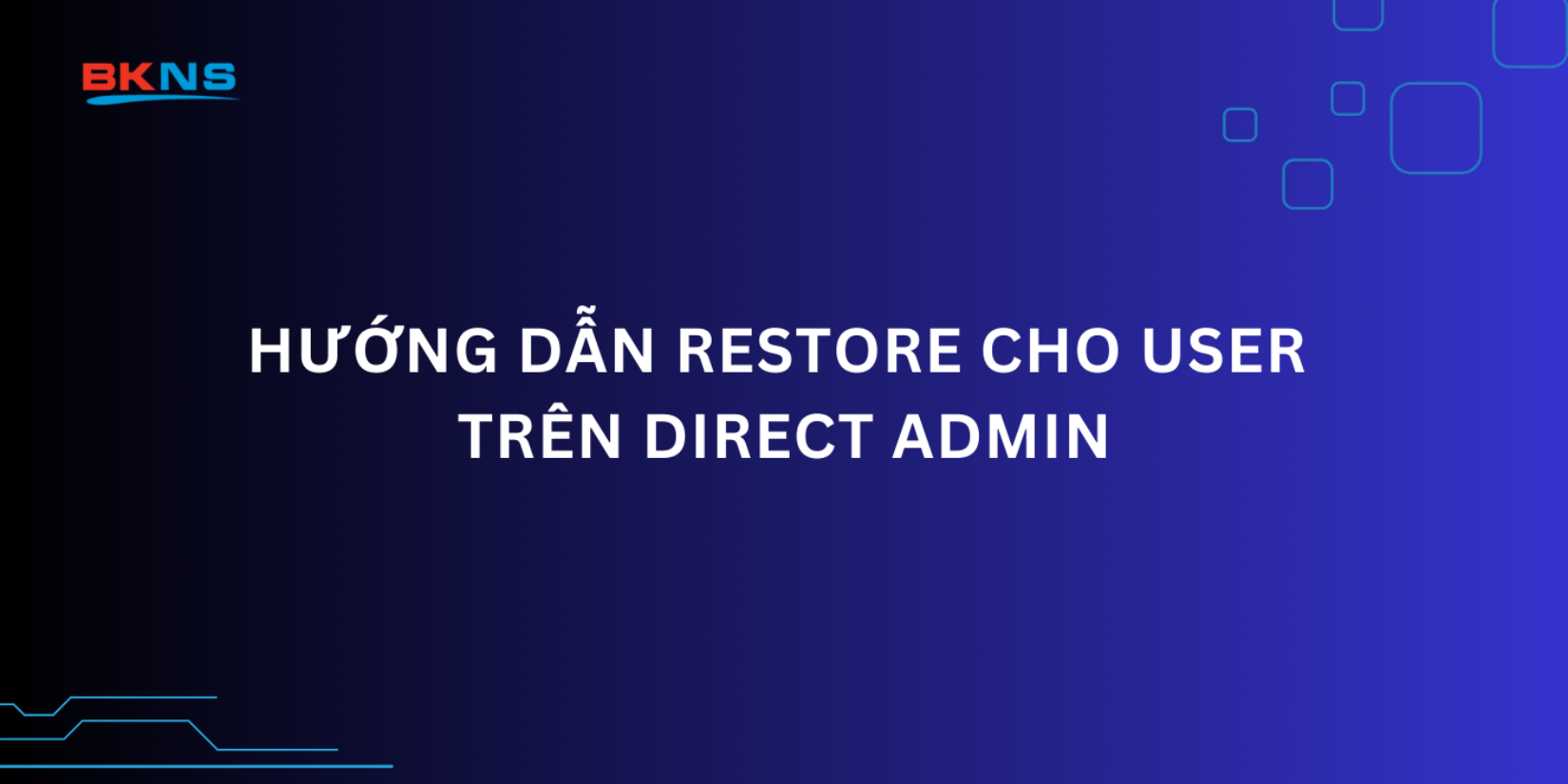 Hướng dẫn Restore cho User trên Direct Admin