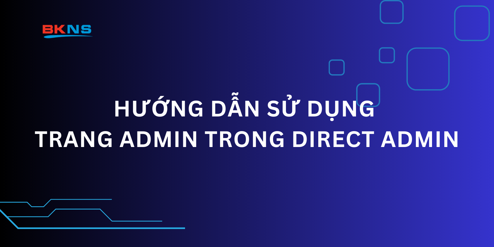 Hướng dẫn sử dụng trang Admin trong Direct Admin