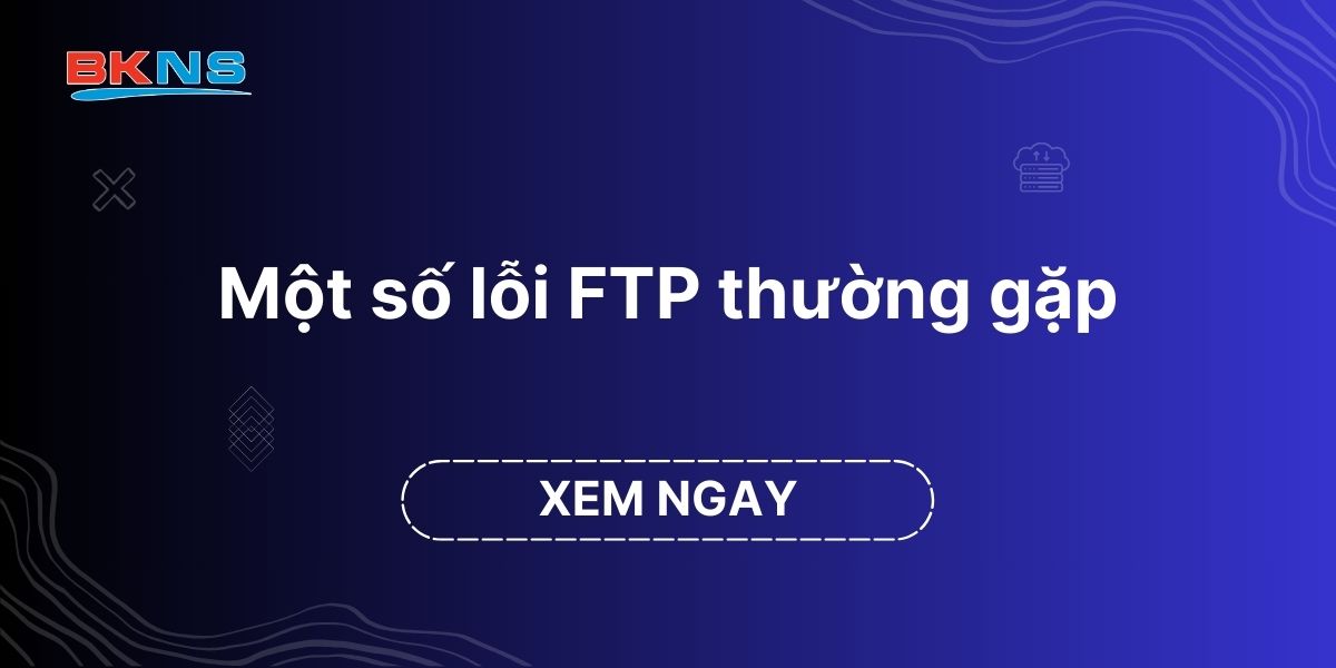 Một số lỗi FTP thường gặp