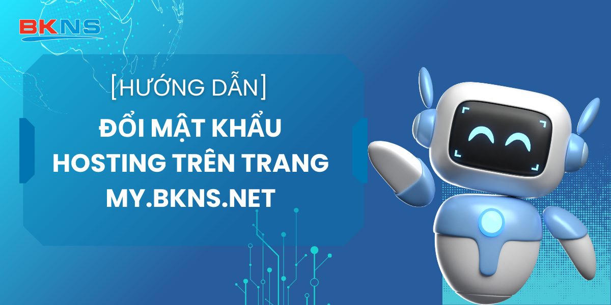 huong-dan-doi-mat-khau-hosting-tren-trang-my-bkns