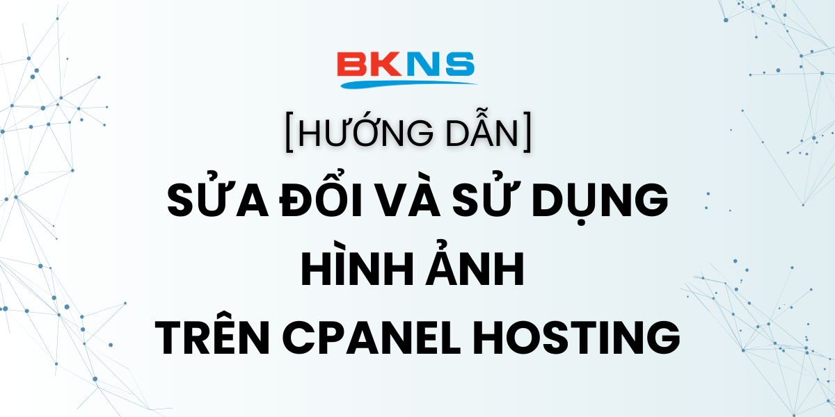 huong-dan-sua-doi-va-su-dung-hinh-anh-tren-cpanel-hosting