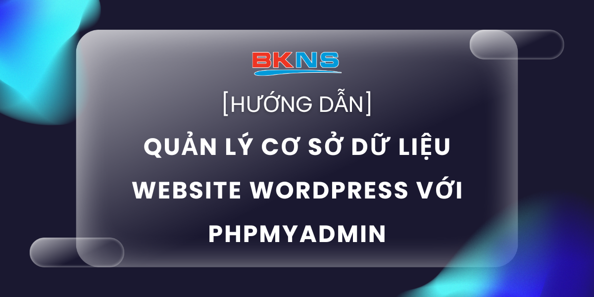 quan-ly-co-so-du-lieu-website-wordpress-voi-phpmyadmin