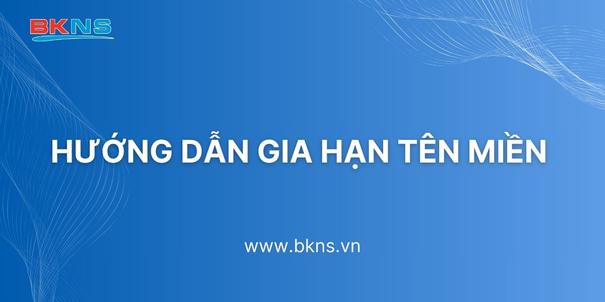 Hướng dẫn gia hạn tên miền